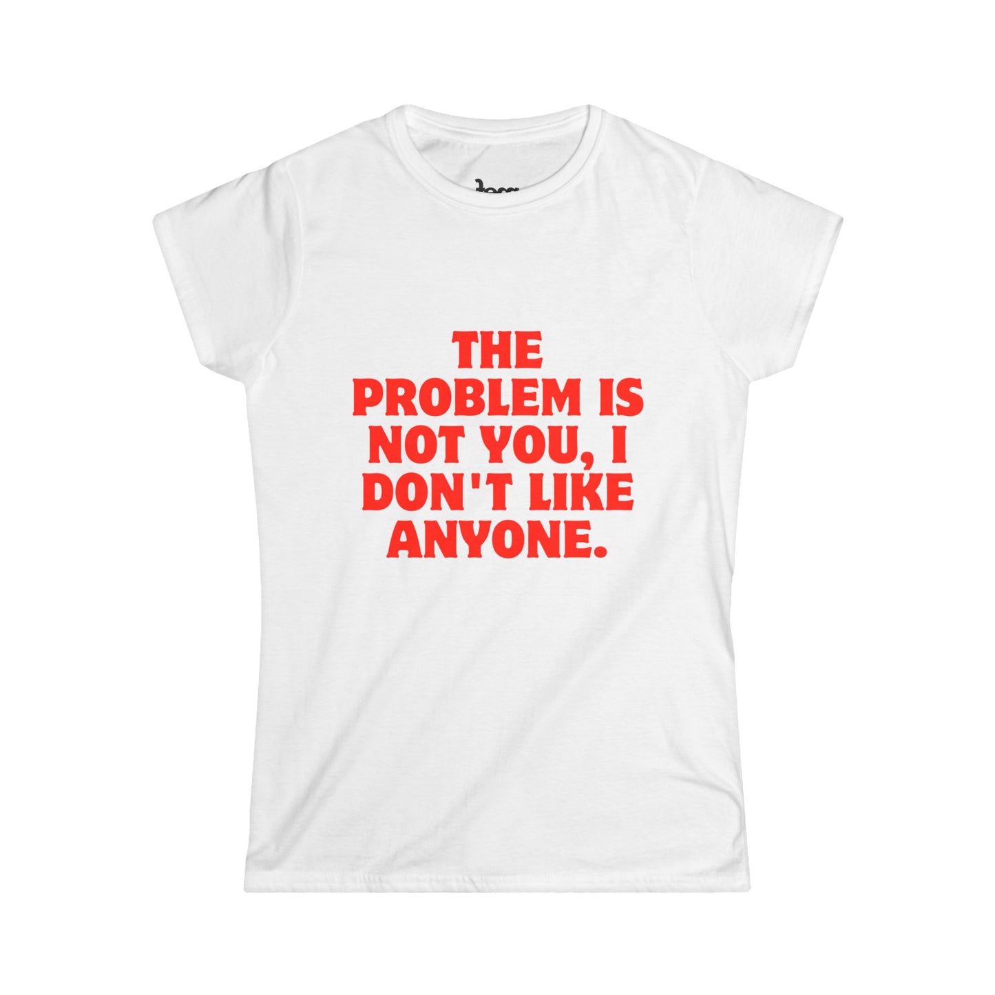 The Problem Is Not You 😏 Graphic Tee | For Girls Who Literally Can’t