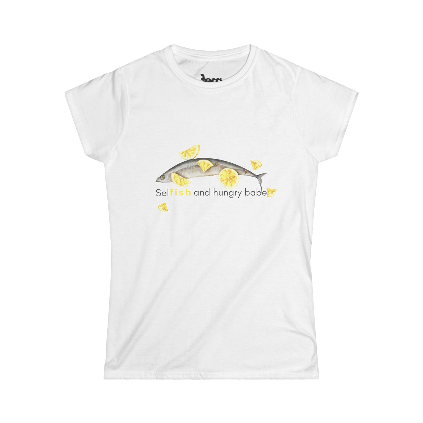 Selfish & Hungr Babe 🐟🍋 Softstyle Tee | A Little Snack With a Big Bite