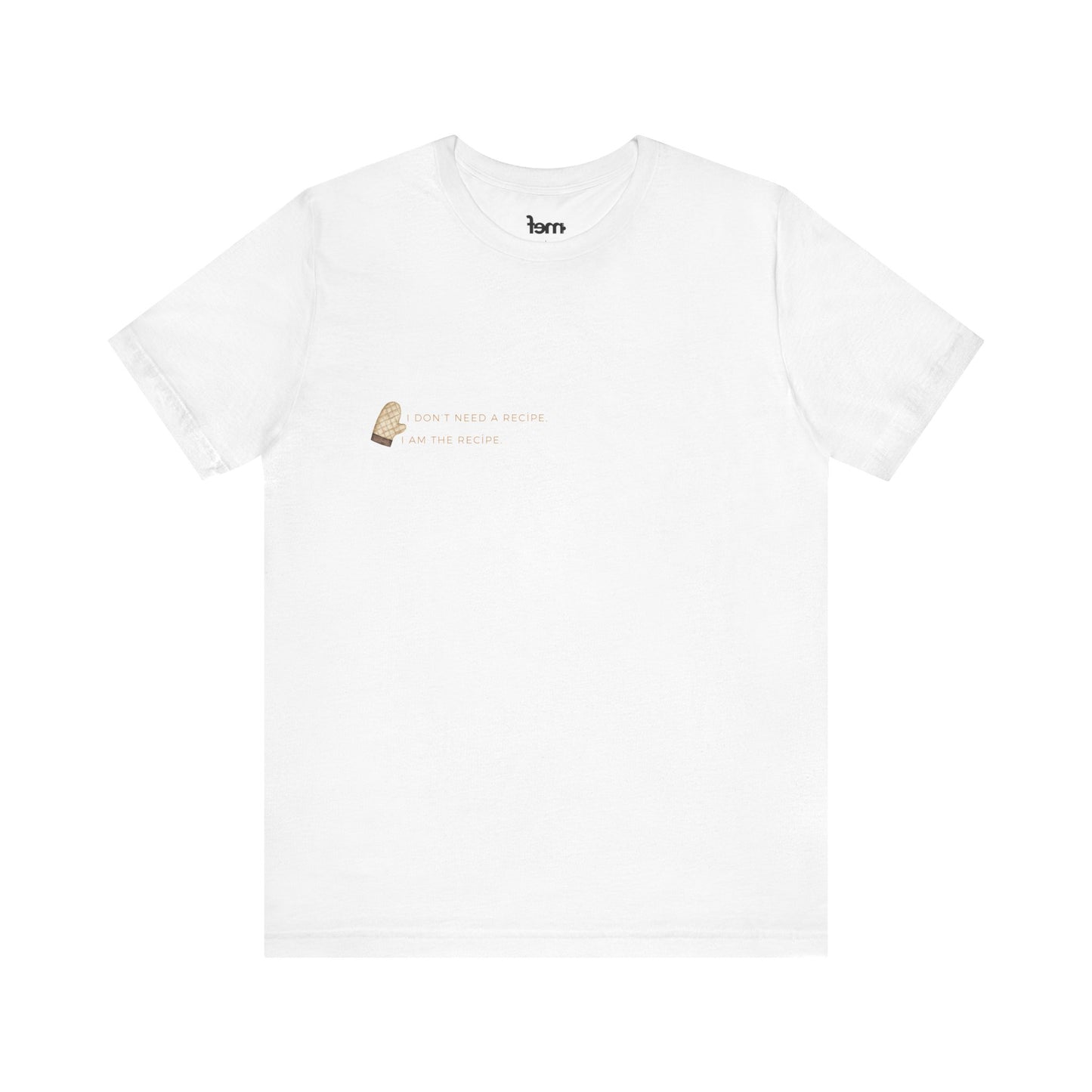 Chef Life Tee 👨🍳 | No Recipe Needed, Just Style Served